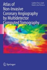 Atlas of Non-Invasive Coronary Angiography by Multidetector Computed Tomography