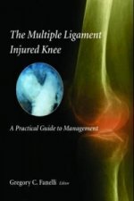 The Multiple Ligament Injured Knee