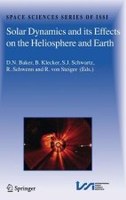 Solar Dynamics and its Effects on the Heliosphere and Earth