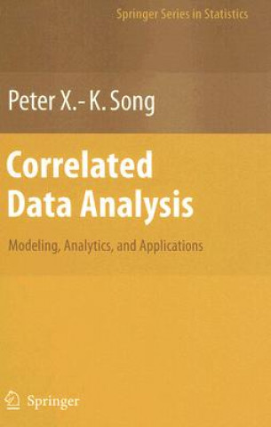 Correlated Data Analysis: Modeling, Analytics, and Applications