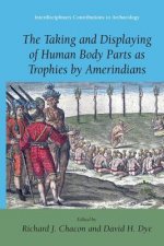 Taking and Displaying of Human Body Parts as Trophies by Amerindians