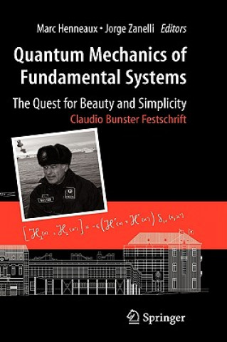Quantum Mechanics of Fundamental Systems: The Quest for Beauty and Simplicity