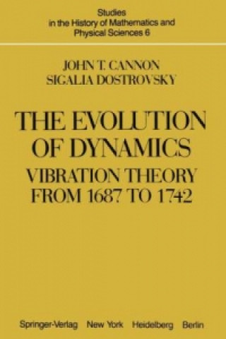The Evolution of Dynamics: Vibration Theory from 1687 to 1742