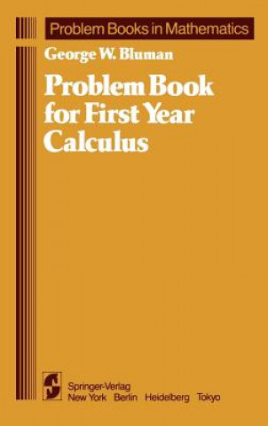 Problem Book for First Year Calculus