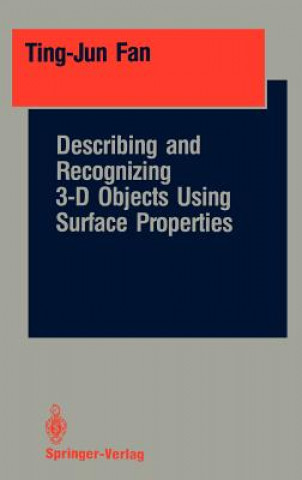 Describing and Recognizing 3-D Objects Using Surface Properties