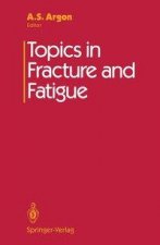 Topics in Fracture and Fatigue