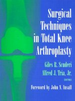 Surgical Techniques in Total Knee Arthroplasty