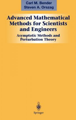 Advanced Mathematical Methods for Scientists and Engineers I
