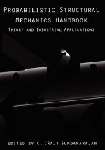 Probabilistic Structural Mechanics Handbook