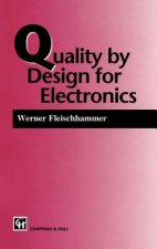 Quality by Design for Electronics
