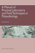 Manual of Practical Laboratory and Field Techniques in Palaeobiology