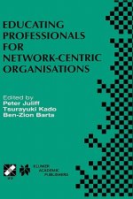 Educating Professionals for Network-Centric Organisations