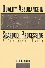 Quality Assurance in Seafood Processing: A Practical Guide