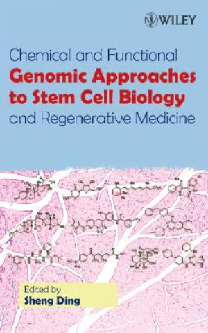 Chemical and Functional Genomic Approaches to Stem  Cell Biology and Regenerative Medicine