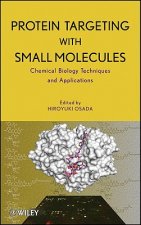 Protein Targeting with Small Molecules - Chemical Biology Techniques and Applications