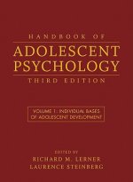 Handbook of Adolescent Psychology - Individual Bases of Adolescent Development 3e V 1