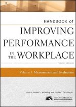 Handbook of Improving Performance in the Workplace  - Measurement and Evaluation V 3