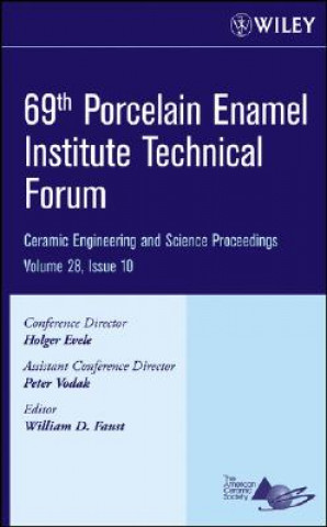 69th Porcelain Enamel Institute Technical Forum - Ceramic Engineering and Science Proceedings, V28  Issue 10