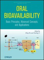 Oral Bioavailability - Basic Principles, Advanced Concepts and Applications
