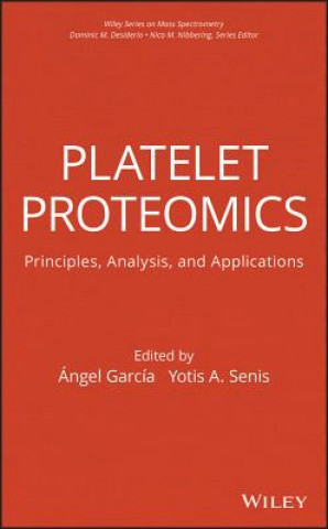 Platelet Proteomics - Principles, Analysis and Applications