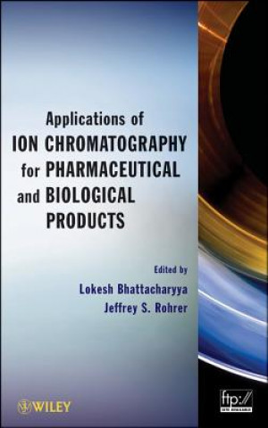 Applications of Ion Chromatography in the Analysis of Pharmaceutical and Biological Products