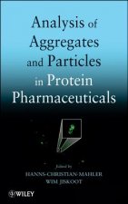 Analysis of Aggregates and Particles in Protein Pharmaceuticals