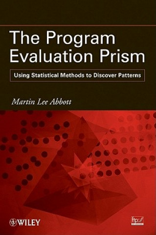 Program Evaluation Prism - Using Statistical Methods to Discover Patterns