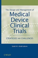 Design and Management of Medical Device Clinical Trials - Strategies and Challenges
