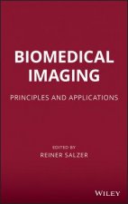 Biomedical Imaging - Principles and Applications