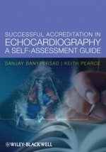 Successful Accreditation in Echocardiography - A Self-Assessment Guide