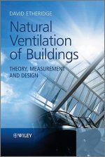 Natural Ventilation of Buildings - Theory, Measurement and Design