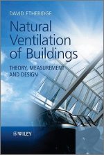 Natural Ventilation of Buildings - Theory, Measurement and Design