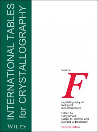 International Tables for Crystallography Volume F  - Crystallography of Biological Macromolecules 2e