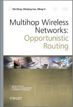 Multihop Wireless Networks - Opportunistic Routing