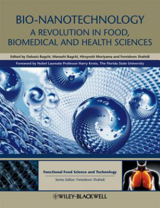 Bio-Nanotechnology - A Revolution in Food, Biomedical and Health Sciences