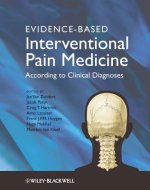 Evidence-Based Interventional Pain Medicine - According to Clinical Diagnoses