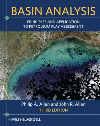 Basin Analysis - Principles and Application to Petroleum Play Assessment 3e
