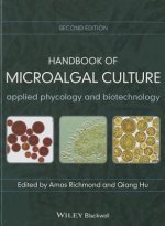 Handbook of Microalgal Culture - Applied Phycology and Biotechnology 2e