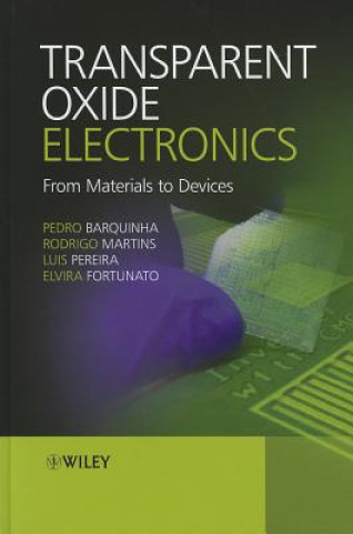 Transparent Oxide Electronics - From Materials to Devices