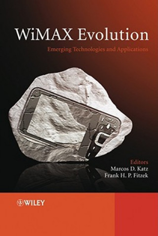 WiMax Evolution - Emerging Technologies and Applications