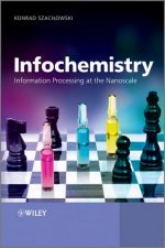 Infochemistry - Information Processing at the Nanoscale