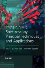 Protein NMR Spectroscopy - Practical Techniques and Applications