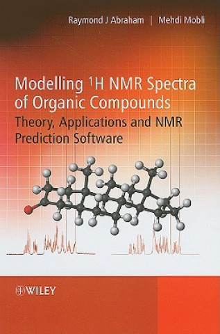 Modelling 1H NMR Spectra of Organic Compounds - Theory Applications and NMR Prediction Software