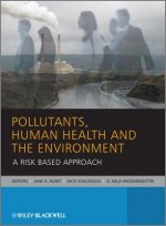 Pollutants, Human Health and the Environment - A Risk Based Approach