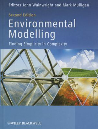 Environmental Modelling - Finding Simplicity in Complexity 2e
