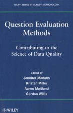 Question Evaluation Methods - Contributing to the Science of Data Quality