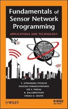 Fundamentals of Sensor Network Programming - Applications and Technology