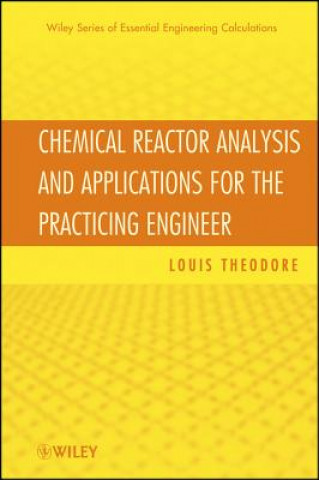 Chemical Reactor Analysis and Applications for the  Practicing Engineer