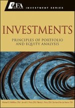 Investments - Principles of Portfolio and Equity Analysis (CFA Institute Investment Series)