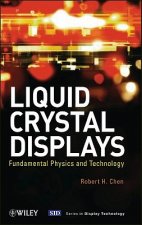Liquid Crystal Displays - Fundamental Physics and Technology